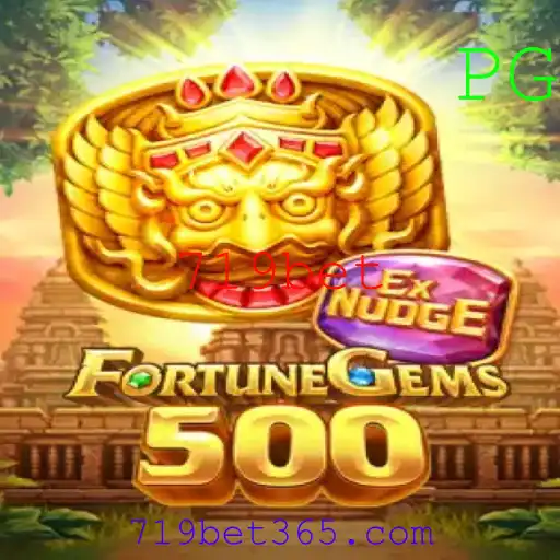 Descubra a Emoção do Jogo FortuneGems500 com 719bet